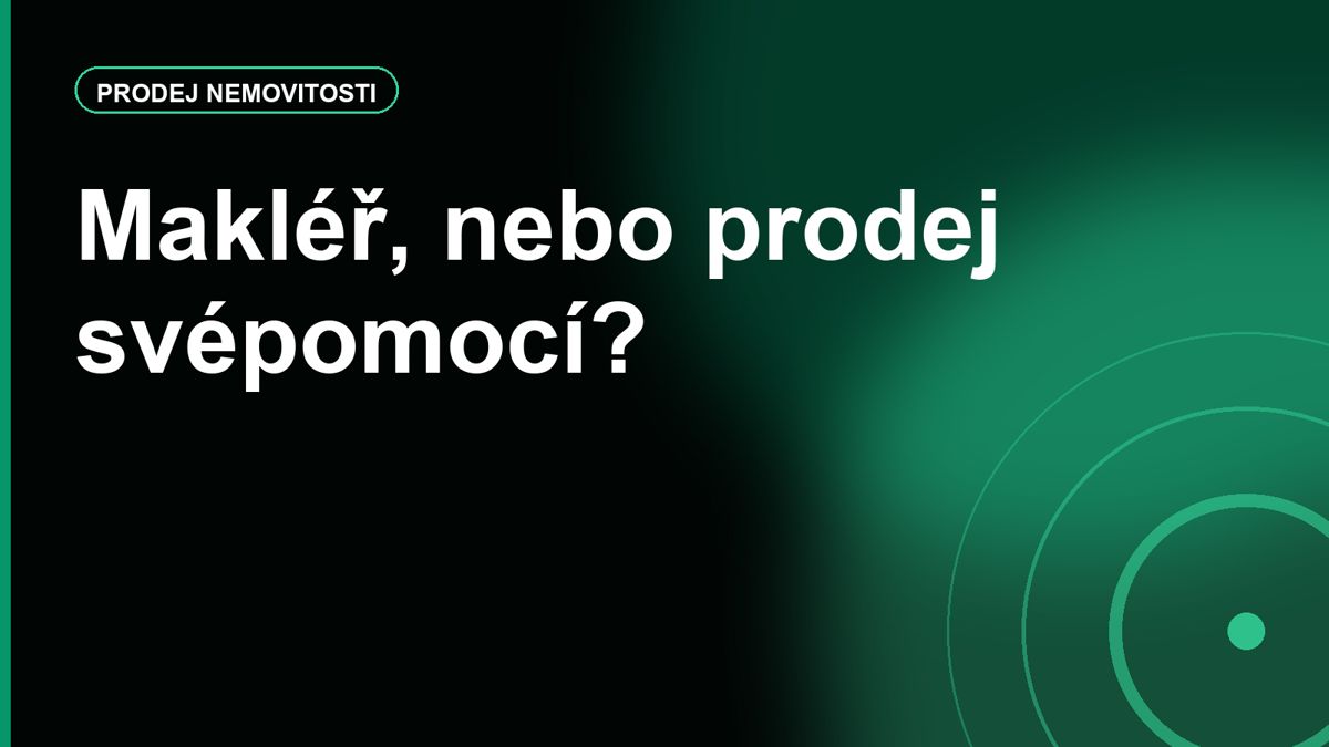 Kdy se vyplatí realitní makléř a kdy si prodej zvládnete sami