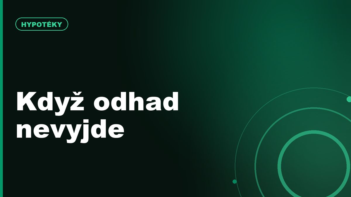 Když bankovní odhad nevyjde: častý problém u rostoucích cen bytů