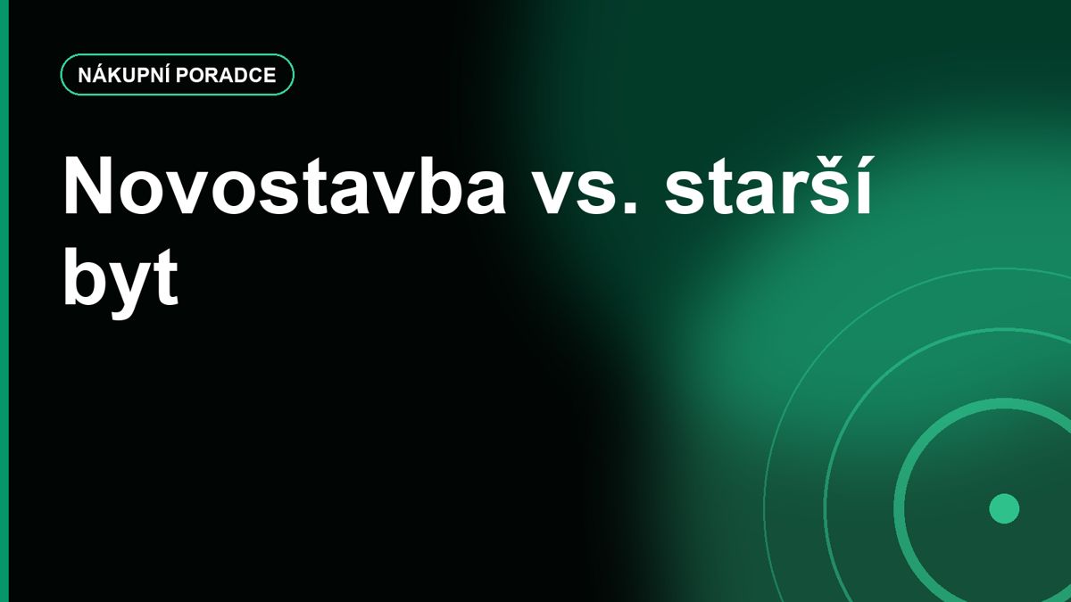 Novostavba vs. starší byt: co se vyplatí započítat do ceny už při prohlídce