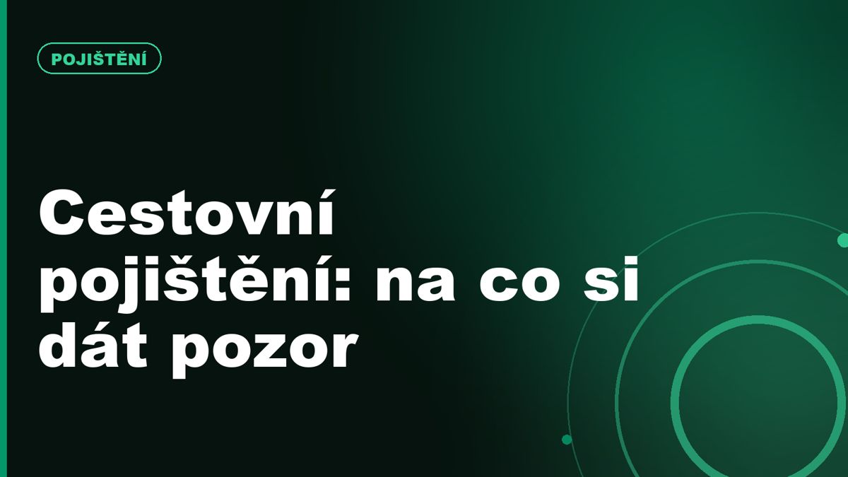 Cestovní pojištění: proč EHIC nestačí a na co si dát pozor (+ akce 50 %)