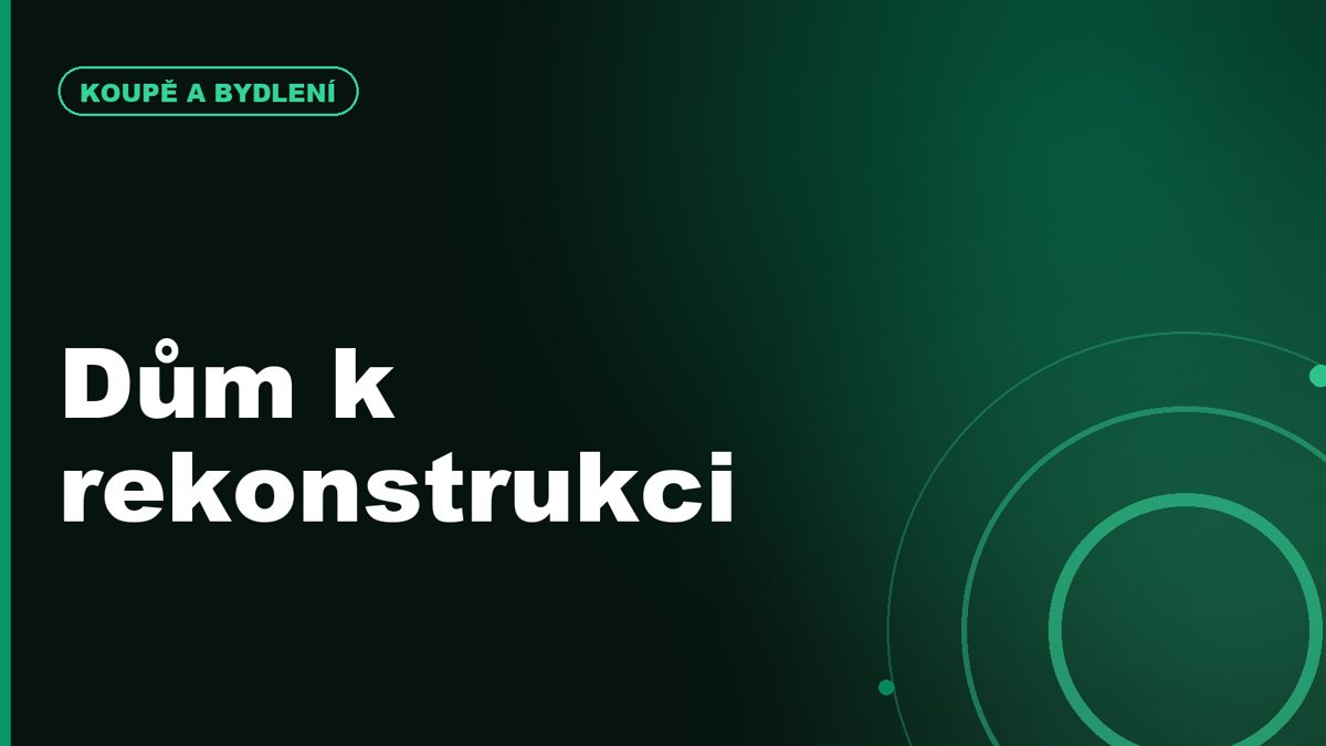 Starší dům k rekonstrukci v roce 2026: levnější koupě, nebo finanční past?
