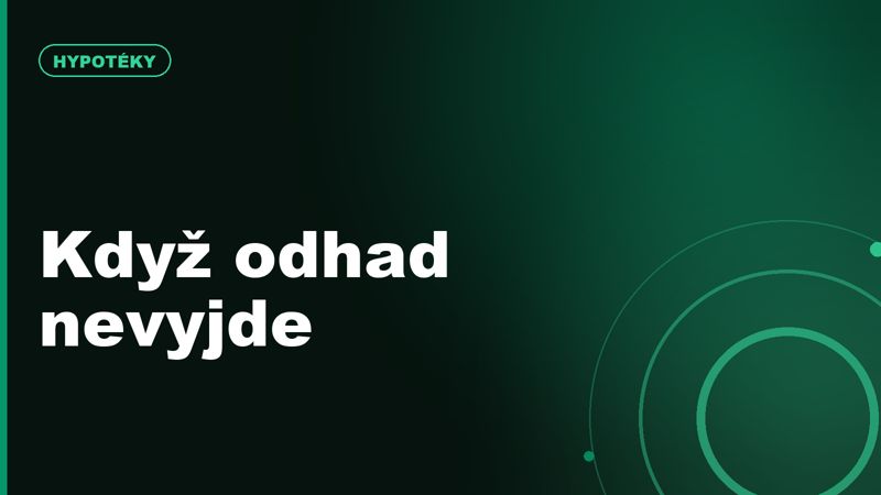 Když bankovní odhad nevyjde: častý problém u rostoucích cen bytů