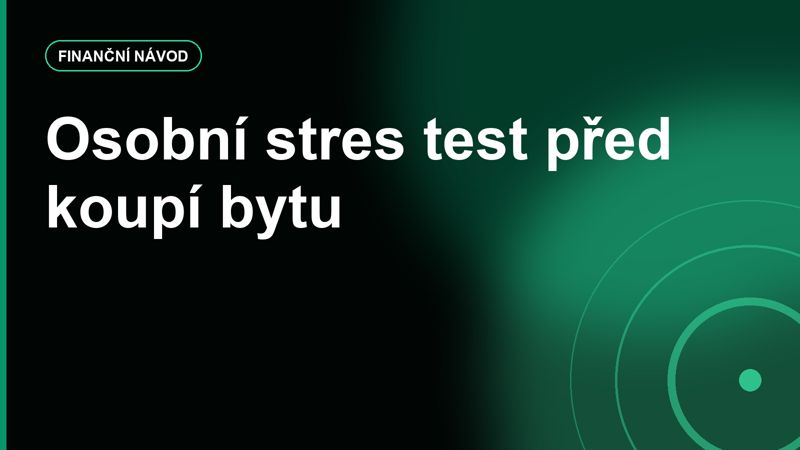 Jak si udělat osobní stres test před koupí bytu