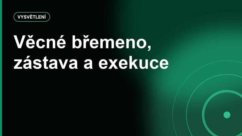 Věcné břemeno, zástavní právo a exekuce: právní vady, které mohou zkazit koupi