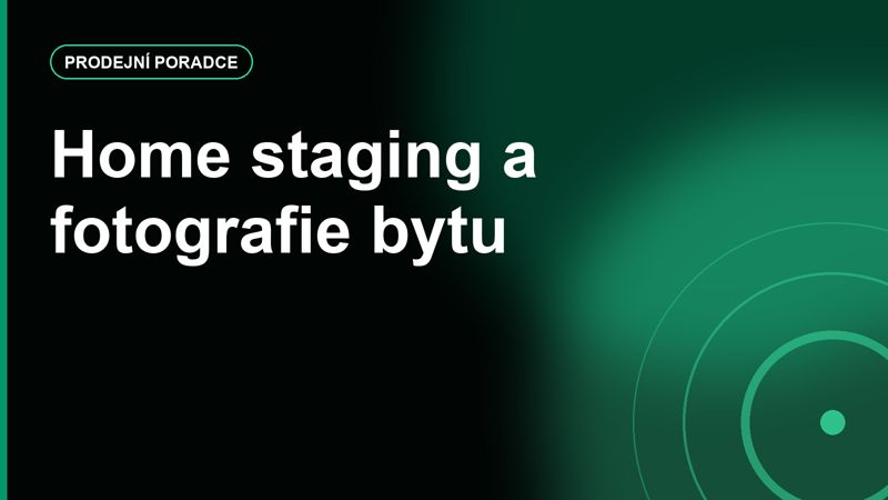 Home staging a fotografie: levné úpravy, které mohou zrychlit prodej bytu