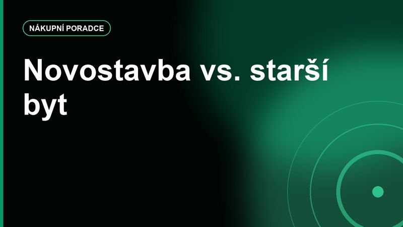 Novostavba vs. starší byt: co se vyplatí započítat do ceny už při prohlídce