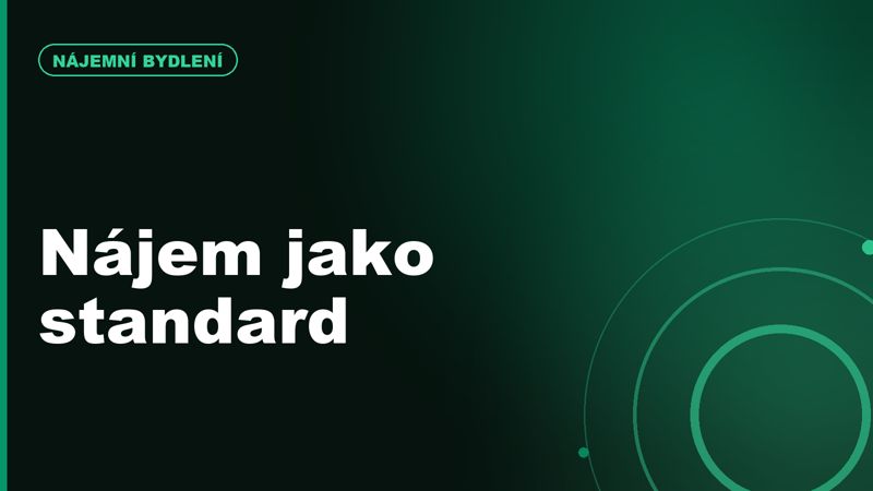 Proč nájemní bydlení přestává být nouzové řešení a stává se standardem