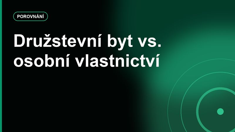 Družstevní byt vs. osobní vlastnictví: rozdíly, které mění financování i rizika
